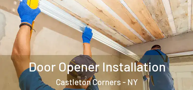  Door Opener Installation Castleton Corners - NY