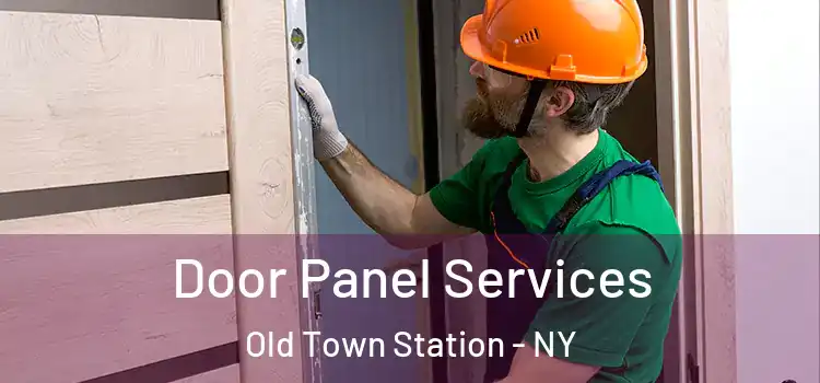  Door Panel Services Old Town Station - NY