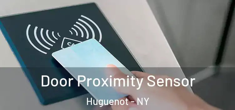 Door Proximity Sensor Huguenot - NY