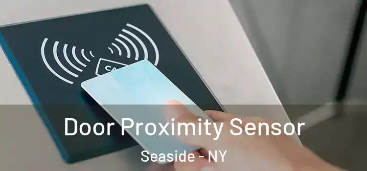  Door Proximity Sensor Seaside - NY