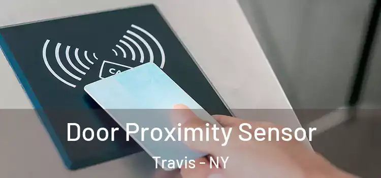  Door Proximity Sensor Travis - NY