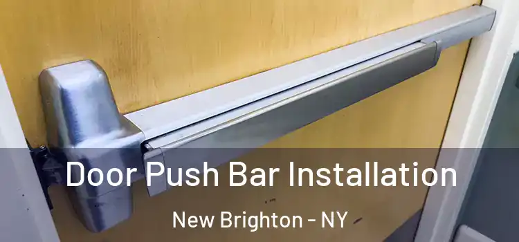  Door Push Bar Installation New Brighton - NY