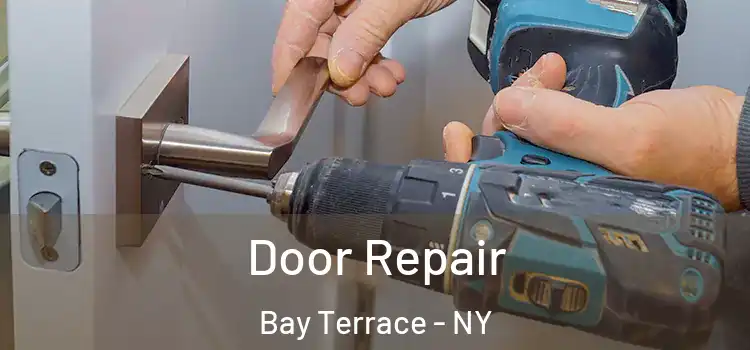 Door Repair Bay Terrace - NY