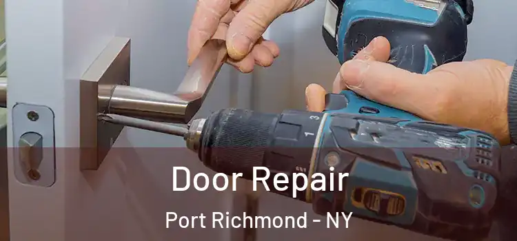 Door Repair Port Richmond - NY