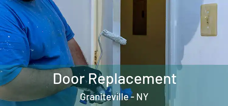 Door Replacement Graniteville - NY