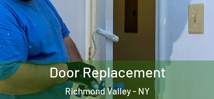  Door Replacement Richmond Valley - NY