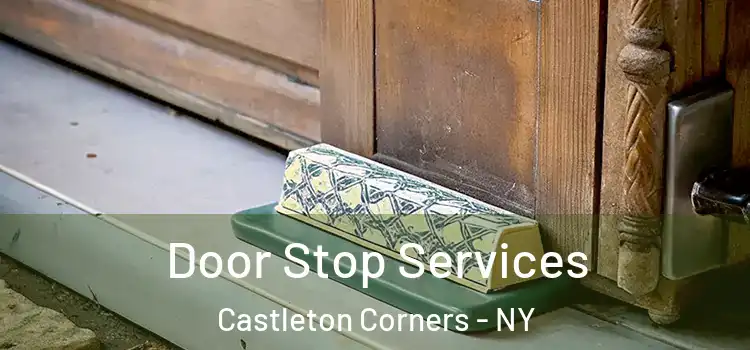  Door Stop Services Castleton Corners - NY