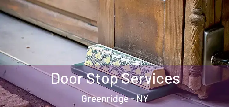  Door Stop Services Greenridge - NY