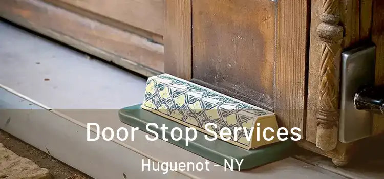 Door Stop Services Huguenot - NY