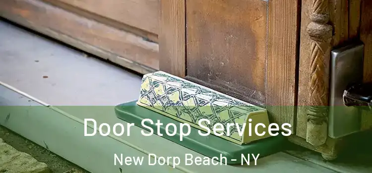  Door Stop Services New Dorp Beach - NY