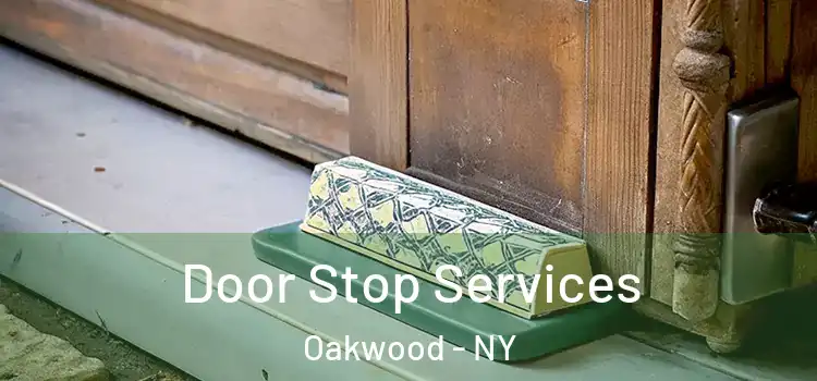 Door Stop Services Oakwood - NY