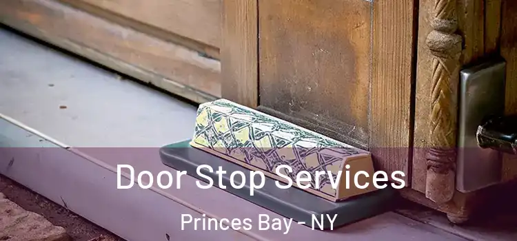  Door Stop Services Princes Bay - NY