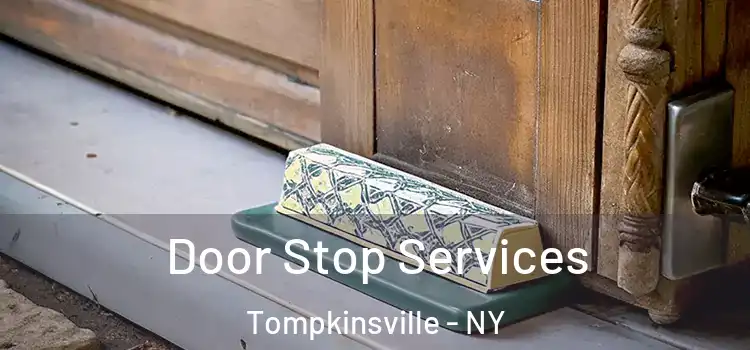  Door Stop Services Tompkinsville - NY