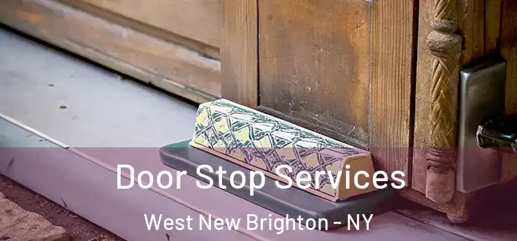 Door Stop Services West New Brighton - NY