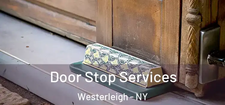  Door Stop Services Westerleigh - NY