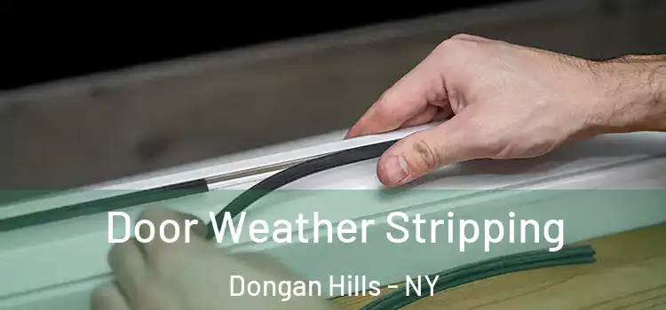  Door Weather Stripping Dongan Hills - NY