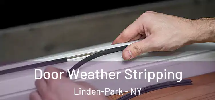 Door Weather Stripping Linden-Park - NY