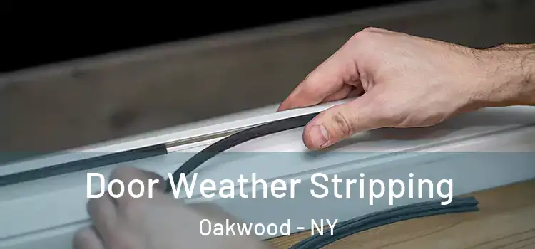 Door Weather Stripping Oakwood - NY