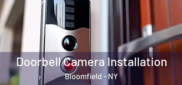  Doorbell Camera Installation Bloomfield - NY
