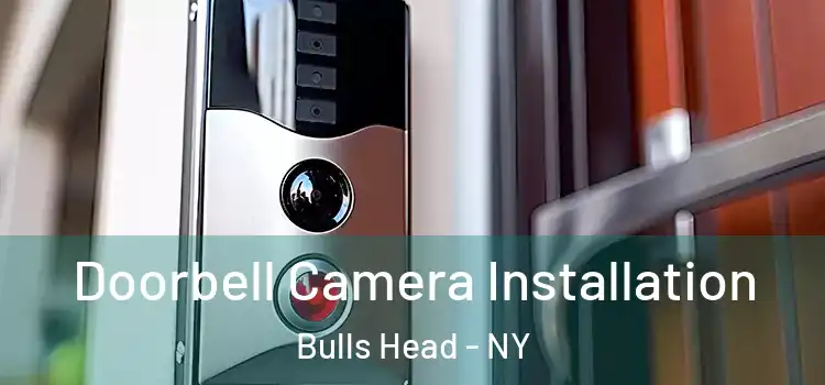  Doorbell Camera Installation Bulls Head - NY