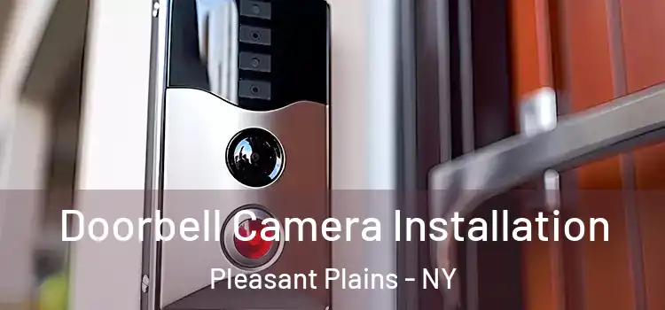  Doorbell Camera Installation Pleasant Plains - NY