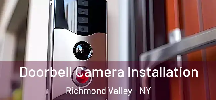  Doorbell Camera Installation Richmond Valley - NY
