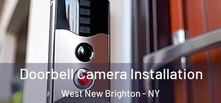  Doorbell Camera Installation West New Brighton - NY