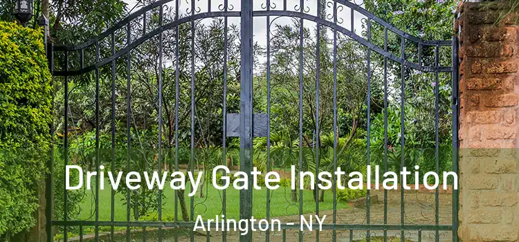  Driveway Gate Installation Arlington - NY