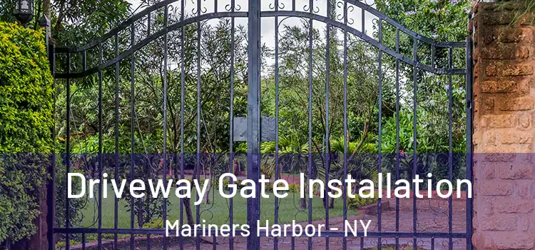  Driveway Gate Installation Mariners Harbor - NY