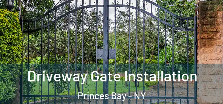  Driveway Gate Installation Princes Bay - NY