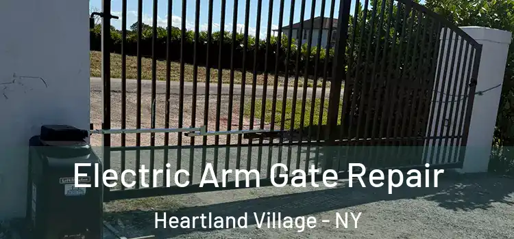  Electric Arm Gate Repair Heartland Village - NY