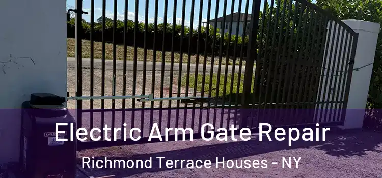  Electric Arm Gate Repair Richmond Terrace Houses - NY