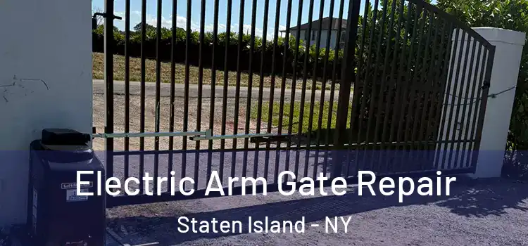  Electric Arm Gate Repair Staten Island - NY