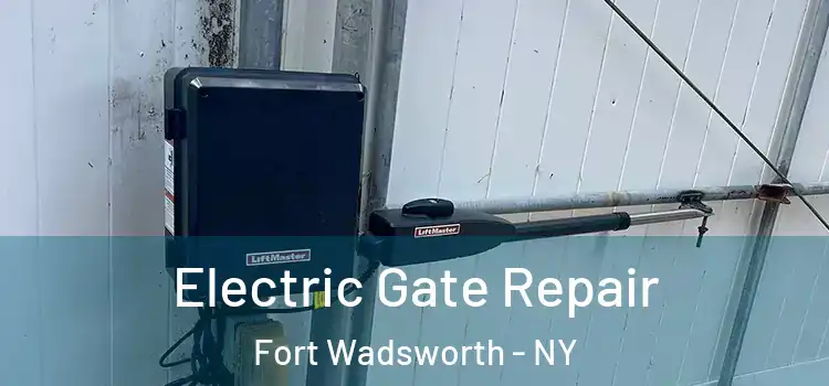  Electric Gate Repair Fort Wadsworth - NY