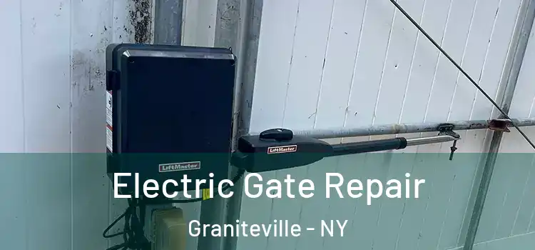 Electric Gate Repair Graniteville - NY