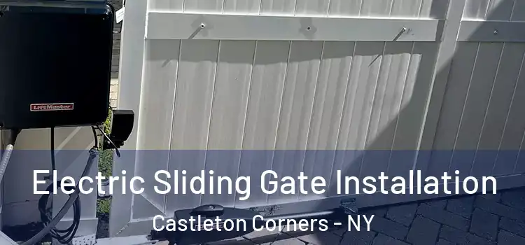 Electric Sliding Gate Installation Castleton Corners - NY