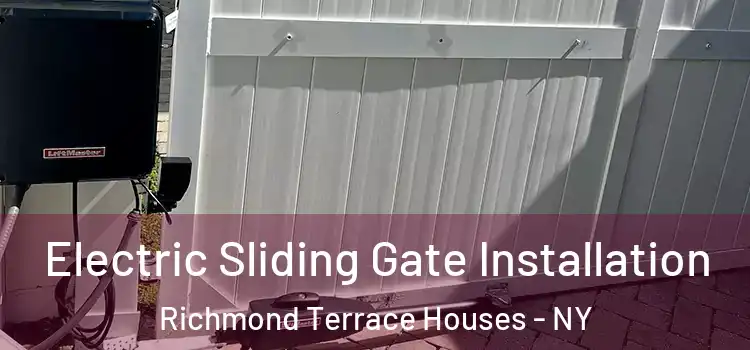  Electric Sliding Gate Installation Richmond Terrace Houses - NY