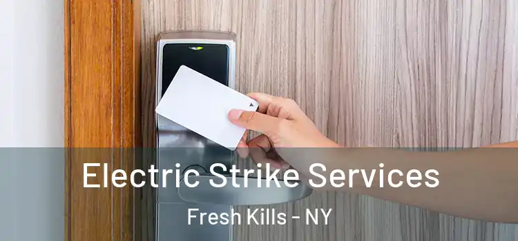  Electric Strike Services Fresh Kills - NY