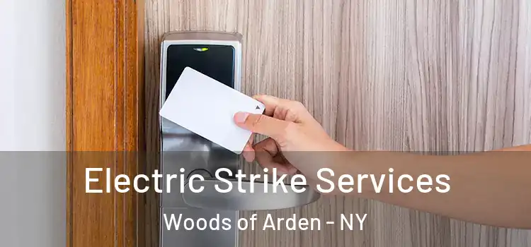  Electric Strike Services Woods of Arden - NY