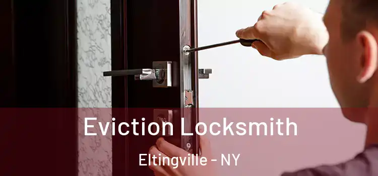 Eviction Locksmith Eltingville - NY