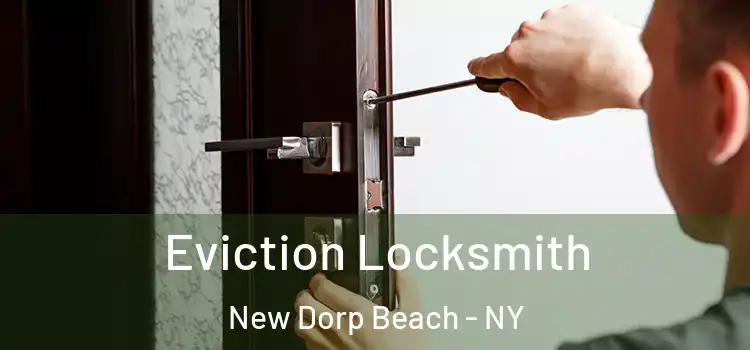  Eviction Locksmith New Dorp Beach - NY