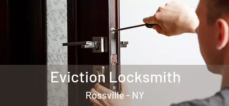  Eviction Locksmith Rossville - NY