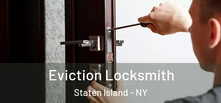  Eviction Locksmith Staten Island - NY