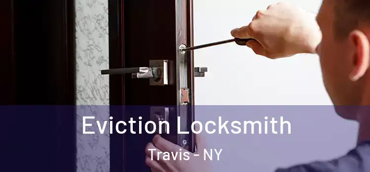  Eviction Locksmith Travis - NY