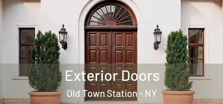 Exterior Doors Old Town Station - NY