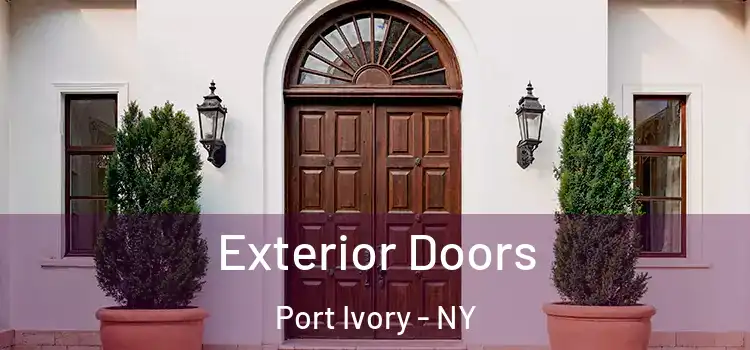 Exterior Doors Port Ivory - NY