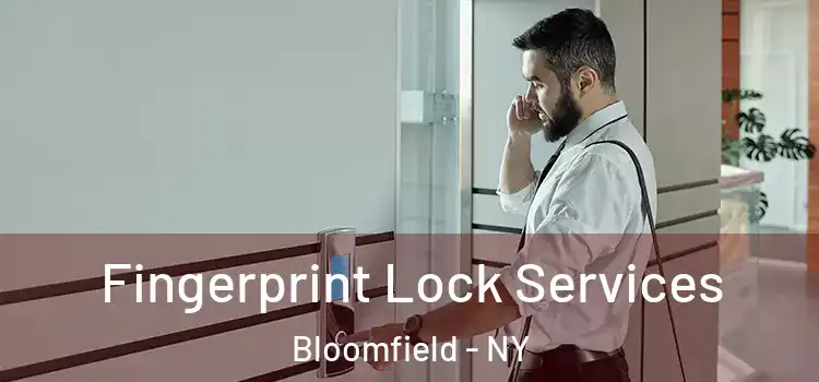  Fingerprint Lock Services Bloomfield - NY