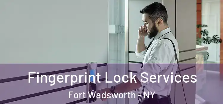  Fingerprint Lock Services Fort Wadsworth - NY