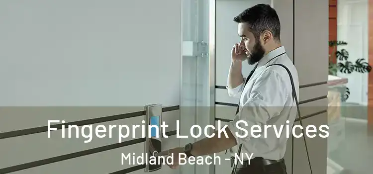  Fingerprint Lock Services Midland Beach - NY