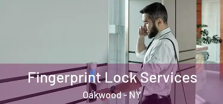 Fingerprint Lock Services Oakwood - NY